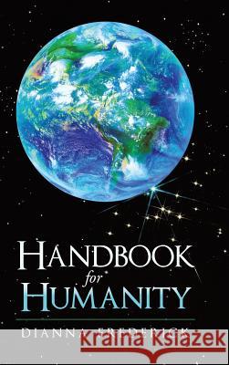 Handbook for Humanity Dianna Frederick 9781452593364