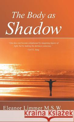 The Body as Shadow Eleanor Limmer 9781452594385