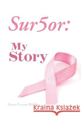 Sur5or: My Story Joanne Lonegro-Babbino 9781452596525 Balboa Press