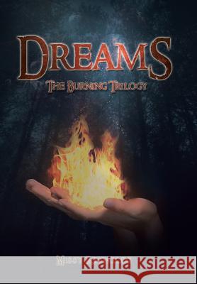 Dreams: The Burning Trilogy Missy Reynolds 9781452596730