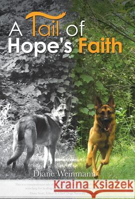 A Tail of Hope's Faith Diane Weinmann 9781452599939 Balboa Press