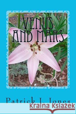 Venus and Mars Patrick J. Jones 9781452801070