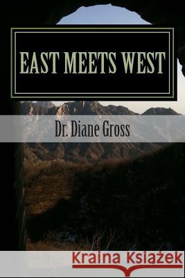 East Meets West: An Integrative Approach to Managing Overuse Injury Dr Diane M. Gross 9781452801421 Createspace