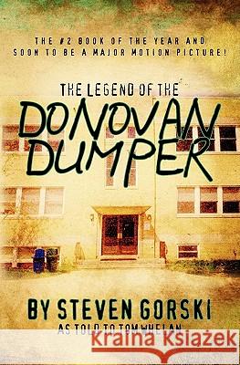 The Legend of the Donovan Dumper Steven Gorski 9781452802084