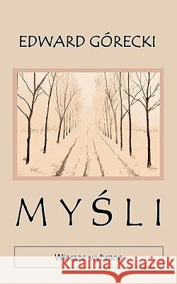 Mysli Edward Gorecki 9781452803302 Createspace