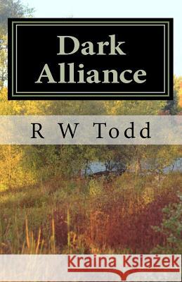 Dark Alliance: Hell Dragon MR R. W. Todd 9781452805795 Createspace