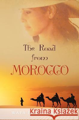 The Road from Morocco Wafa Faith Hallam 9781452808086 Createspace