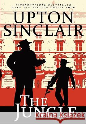 The Jungle Upton Sinclair 9781452808284 Createspace