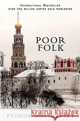 Poor Folk Fyodor M. Dostoevsky 9781452808383 Createspace