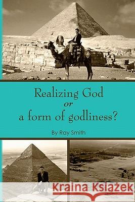 Realizing God: or a form of godliness Spirit, Holy 9781452814094