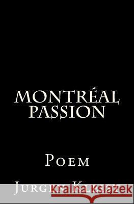 Montréal Passion Kleist, Jurgen 9781452816470