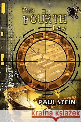 The Fourth Law Paul Stein 9781452820606 Createspace