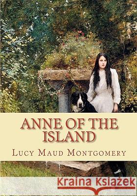 Anne of the Island Lucy Maud Montgomery 9781452821719 