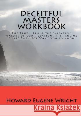 Deceitful Masters Workbook Howard Eugene Wright 9781452823324 Createspace