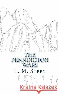 The Pennington Wars: Safe in All Things series, Book III Steen, L. M. 9781452823775 Createspace