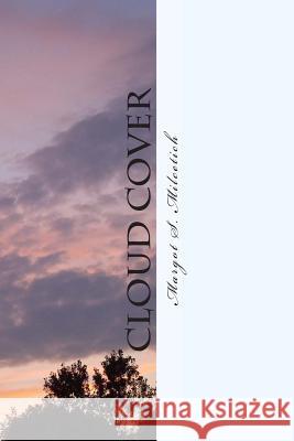 Cloud Cover: a memoir of perseverance and transformation Milcetich, Margot S. 9781452824673