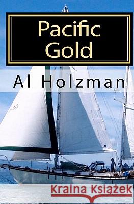 Pacific Gold Al Holzman 9781452833354