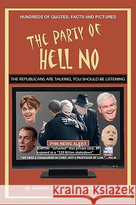 The Party of Hell No Glenn Dickel Dianne Dickel 9781452834733 Createspace