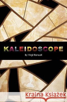 Kaleidoscope Virgil Renzulli Toni Cress-Kooi 9781452835136