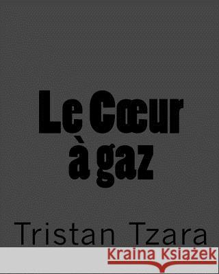 Le Coeur à gaz Bair, Christopher 9781452839981 Createspace