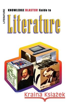 KNOWLEDGE BLASTER! Guide to Literature Moss, Leo 9781452843124 Createspace