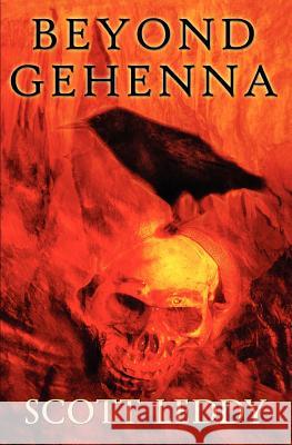 Beyond Gehenna: Tour of Duty Scott Leddy 9781452844121 Createspace