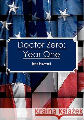 Doctor Zero: Year One John Hayward Marge Cooke 9781452848143