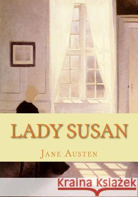 Lady Susan Jane Austen 9781452850733 Createspace Independent Publishing Platform