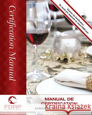 Camarero Asociado de Vinos: Manual de Certificación Martinage Wsa, Cindy 9781452853550 Createspace Independent Publishing Platform