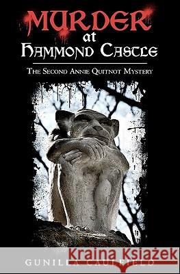 Murder at Hammond Castle Gunilla Caulfield 9781452853734 Createspace