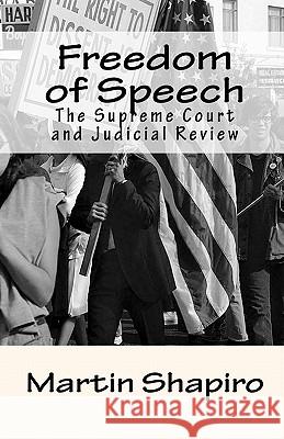 Freedom of Speech: The Supreme Court and Judicial Review Martin Shapiro 9781452854861