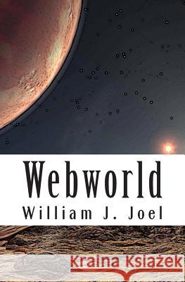 Webworld William J. Joel 9781452855028 Createspace