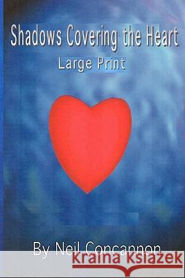 Shadows Covering The Heart, Large Print Reece, Elaine M. 9781452856216 Createspace