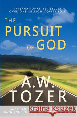 The Pursuit of God A. W. Tozer 9781452856865 Createspace