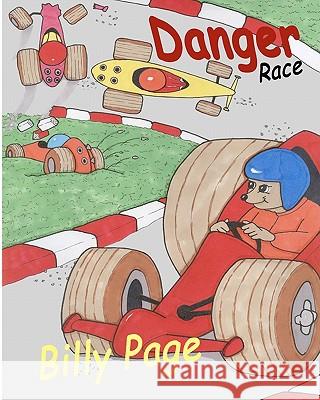 Danger Race Billy Page 9781452861395 Createspace