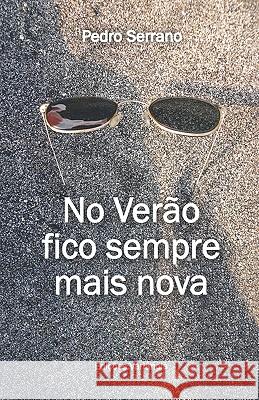 No Verão Fico Sempre Mais Nova Ferreira, Denise 9781452862149