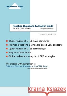 Practice Questions & Answer Guide: for the CTEL Exam Johnson, Theodore 9781452864662 Createspace