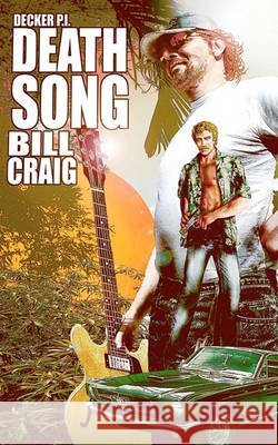 Decker P.I.: Death Song Bill Craig MS Laura Givens 9781452868349 Createspace