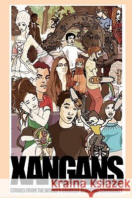 Xangans: Stories From the World's Greatest Blogging Community Worthington, Graham 9781452868608