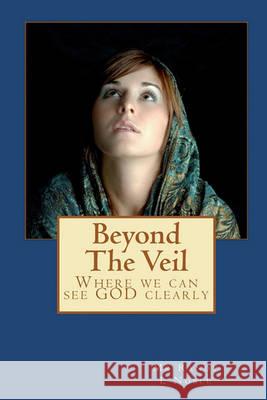 Beyond The Veil Noble, Randy L. 9781452868752 Createspace