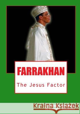 Farrakhan: The Jesus Factor Rasheed L. Muhammad 9781452869315 Createspace