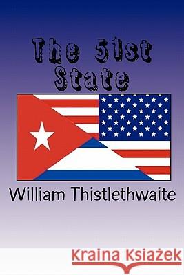 The 51st State: A Creed Emerson Novel William Thistlethwaite Shaun Thistlethwaite Melissa Thal 9781452869698