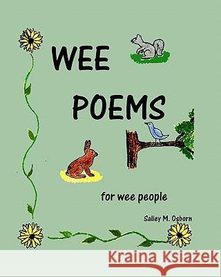 Wee Poems For Wee People Osborn, Salley M. 9781452870243 Createspace