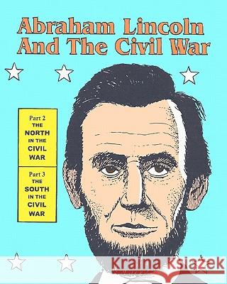 Abraham Lincoln and the Civil War MR Art Maynor 9781452873756