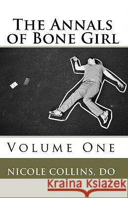 The Annals of Bone Girl Nicole Collin 9781452878614