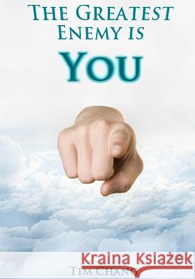 The Greatest Enemy is You !: Personal Finance & Financial Planning Chang, Tim 9781452880297 Createspace