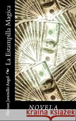La Estampilla Magica Hernan Jaramill 9781452880716 Createspace