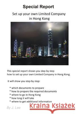 Set up your own Limited Company in Hong Kong Lee, J. 9781452881379 Createspace Independent Publishing Platform