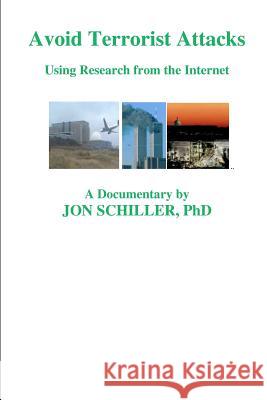 Avoid Terrorist Attacks Jon Schille 9781452882635 Createspace