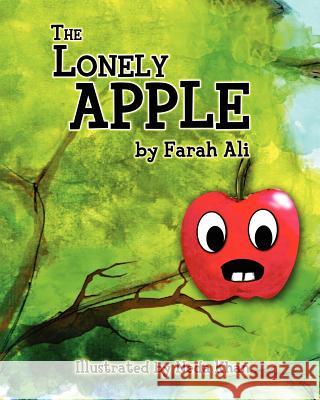 The Lonely Apple Farah Ali Neda Khan 9781452883953